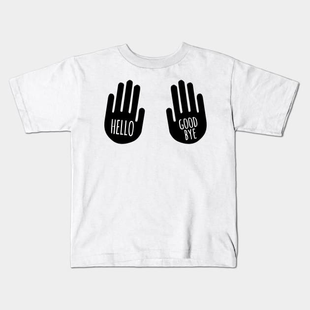 Hello & Goodbye Kids T-Shirt by byebyesally